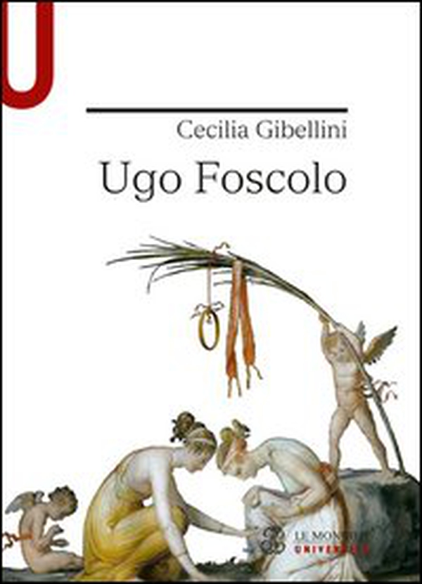 Ugo Foscolo - Librerie.coop Ugo Foscolo - Librerie.coop