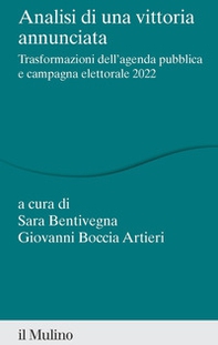 Analisi di una vittoria annunciata. Trasformazioni dell'agenda pubblica e campagna elettorale 2022 - Librerie.coop