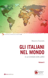 Gli italiani nel mondo. E la Chiesa con loro - Vol. 2 - Librerie.coop