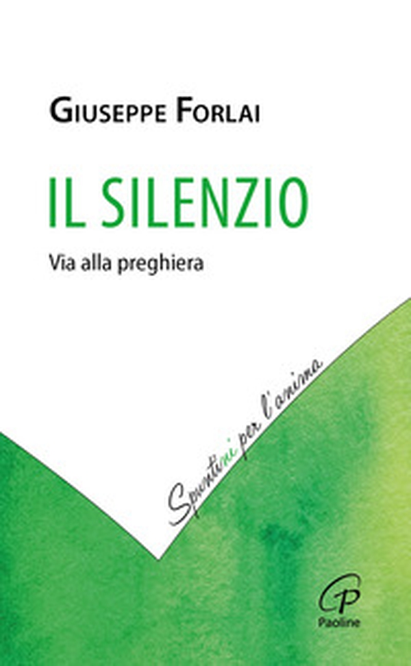 Il silenzio. Via alla preghiera - Librerie.coop Il silenzio. Via alla preghiera - Librerie.coop