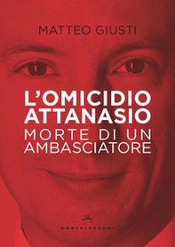 L'omicidio Attanasio. Morte di un ambasciatore - Librerie.coop