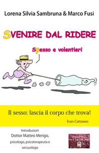 Svenire dal ridere. Spesso e volentieri - Librerie.coop Svenire dal ridere. Spesso e volentieri - Librerie.coop