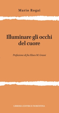 Illuminare gli occhi del cuore - Librerie.coop