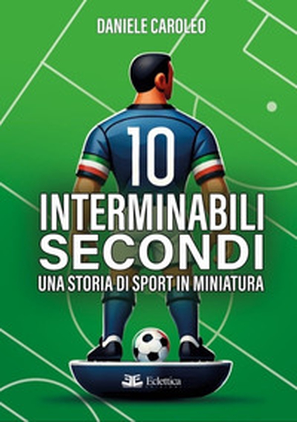 10 interminabili secondi - Librerie.coop 10 interminabili secondi - Librerie.coop