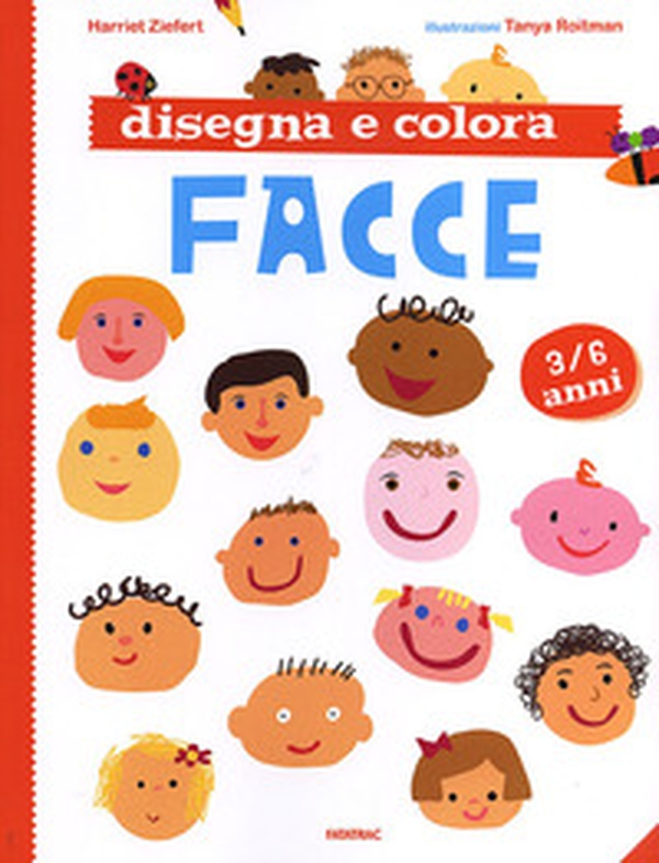 Disegna e colora facce - Librerie.coop Disegna e colora facce - Librerie.coop