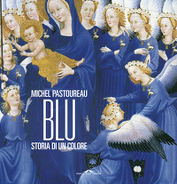Blu. Storia di un colore - Librerie.coop Blu. Storia di un colore - Librerie.coop