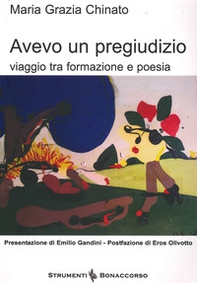 Avevo un pregiudizio. Viaggio tra formazione e poesia - Librerie.coop