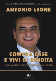 Compra case e vivi di rendita. Come garantirti un futuro sicuro grazie agli immobili - Librerie.coop Compra case e vivi di rendita. Come garantirti un futuro sicuro grazie agli immobili - Librerie.coop
