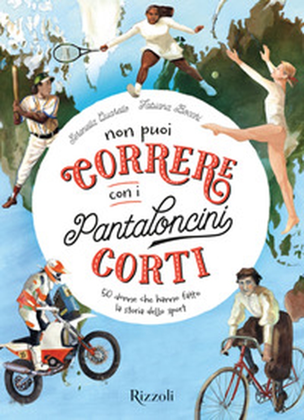 Non puoi correre con i pantaloncini corti. 50 donne che hanno fatto la storia dello sport - Librerie.coop Non puoi correre con i pantaloncini corti. 50 donne che hanno fatto la storia dello sport - Librerie.coop