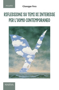 Riflessioni su temi di interesse per l'uomo contemporaneo - Librerie.coop
