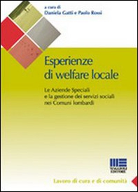 Esperienze di welfare locale. Le aziende speciali e la gestione dei servizi sociali nei comuni lombardi - Librerie.coop