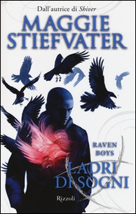 Ladri di sogni. Raven Boys - Librerie.coop