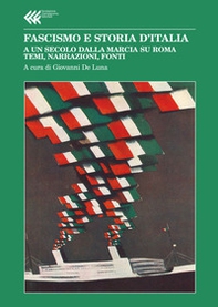 Fascismo e storia d'Italia. A un secolo dalla Marcia su Roma. Temi, narrazioni, fonti - Librerie.coop Fascismo e storia d'Italia. A un secolo dalla Marcia su Roma. Temi, narrazioni, fonti - Librerie.coop