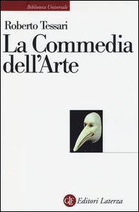 La commedia dell'arte. Genesi di una società dello spettacolo - Librerie.coop La commedia dell'arte. Genesi di una società dello spettacolo - Librerie.coop