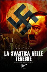 La svastica nelle tenebre. Nazismo magico - Librerie.coop La svastica nelle tenebre. Nazismo magico - Librerie.coop