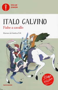 Fiabe a cavallo. Fiabe italiane - Librerie.coop