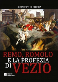 Remo, Romolo e la profezia di Vezio - Librerie.coop