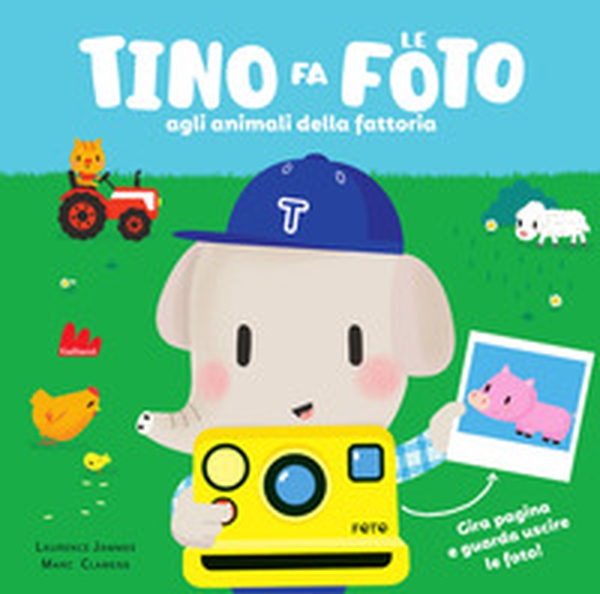 Tino fa le foto agli animali della fattoria - Librerie.coop