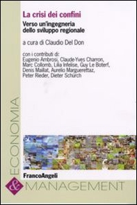 La crisi dei confini. Verso un'ingegneria dello sviluppo regionale - Librerie.coop