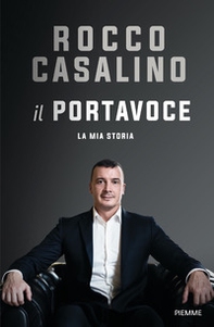 Il portavoce. La mia storia - Librerie.coop