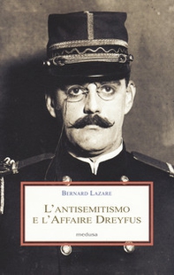L'antisemitismo e l'Affaire Dreyfus - Librerie.coop