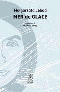 Mer de Glace. Testo polacco a fronte - Librerie.coop Mer de Glace. Testo polacco a fronte - Librerie.coop