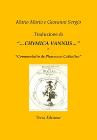 Traduzione di «...Chymica vannus...» e di «Commentatio de Pharmaco Catholico» - Librerie.coop