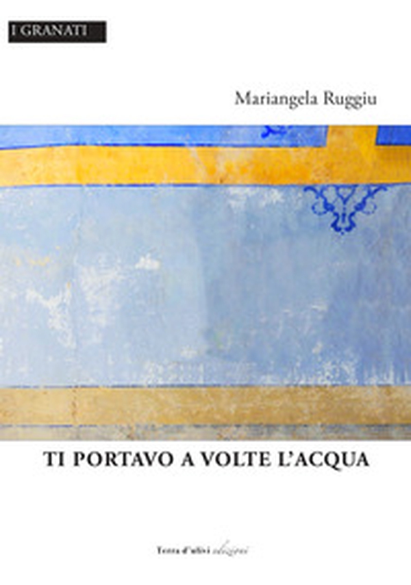 Ti portavo a volte l'acqua - Librerie.coop Ti portavo a volte l'acqua - Librerie.coop