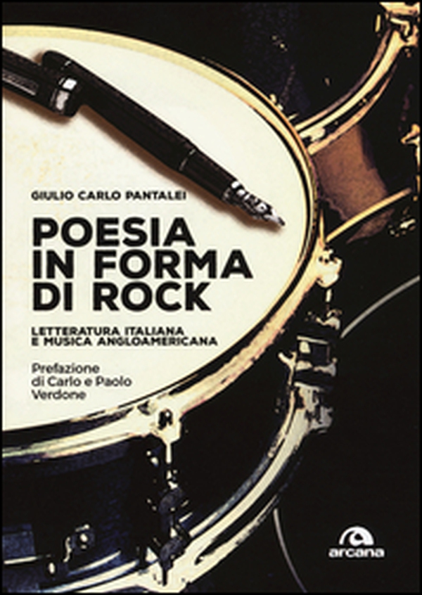 Poesia in forma di rock. Letteratura italiana e musica angloamericana - Librerie.coop Poesia in forma di rock. Letteratura italiana e musica angloamericana - Librerie.coop
