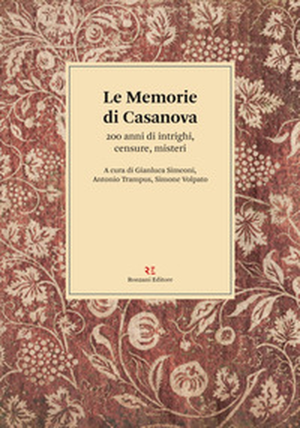 Le memorie di Casanova. 200 anni di intrighi, censure, misteri - Librerie.coop Le memorie di Casanova. 200 anni di intrighi, censure, misteri - Librerie.coop