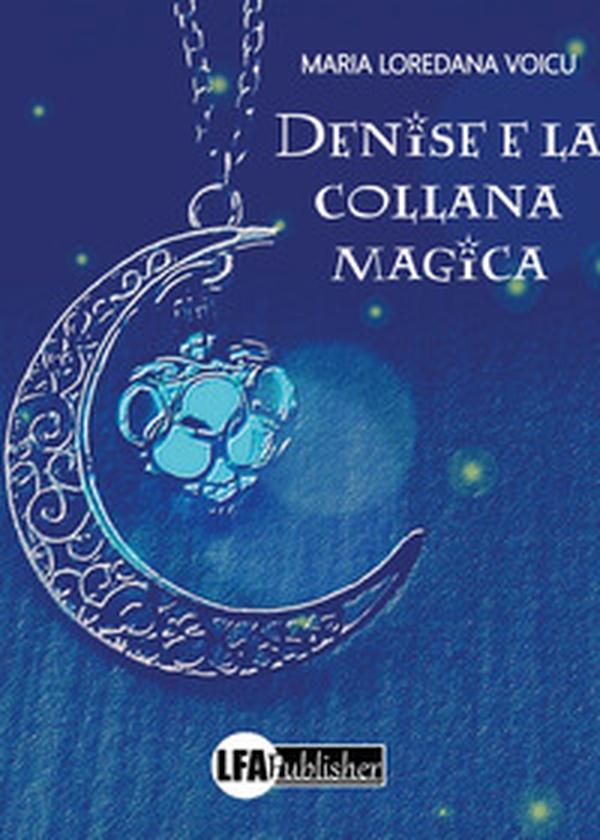 Denise e la collana magica - Librerie.coop Denise e la collana magica - Librerie.coop