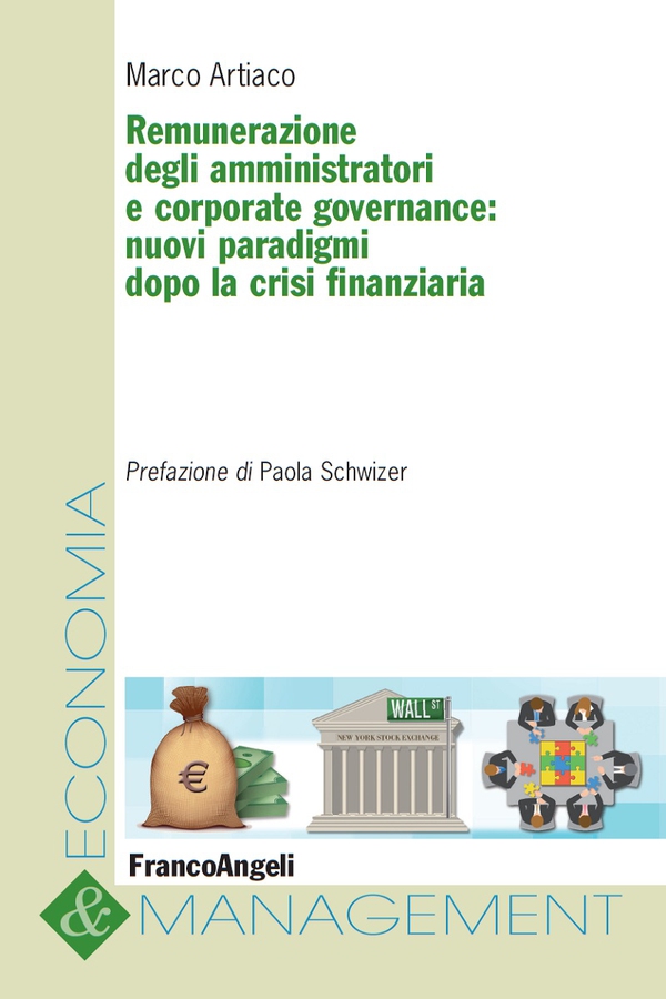 Remunerazione degli amministratori e corporate governance: nuovi paradigmi dopo la crisi finanziaria - Librerie.coop Remunerazione degli amministratori e corporate governance: nuovi paradigmi dopo la crisi finanziaria - Librerie.coop