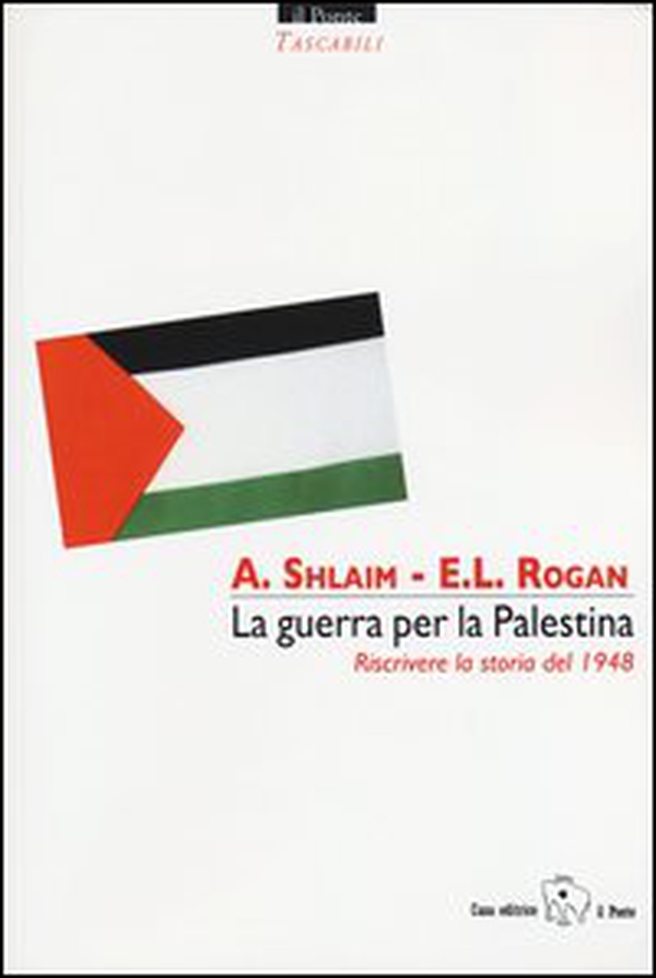 La guerra per la Palestina. Riscrivere la storia del 1948 - Librerie.coop La guerra per la Palestina. Riscrivere la storia del 1948 - Librerie.coop