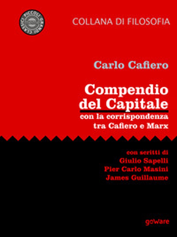 Compendio del Capitale. Con la corrispondenza tra Cafiero e Marx - Librerie.coop Compendio del Capitale. Con la corrispondenza tra Cafiero e Marx - Librerie.coop
