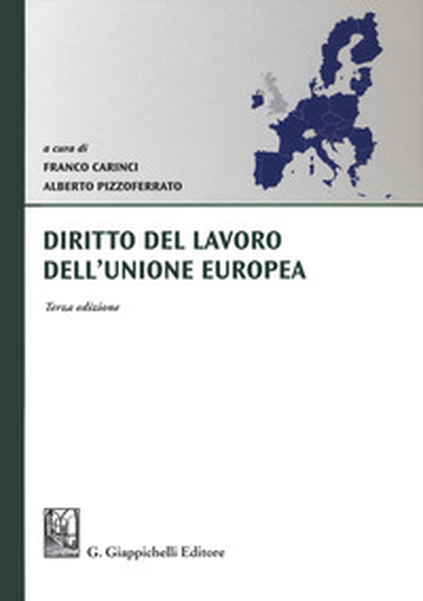 Diritto del lavoro dell'Unione Europea - Librerie.coop Diritto del lavoro dell'Unione Europea - Librerie.coop