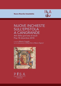 Nuove inchieste sull'epistola a Cangrande. Atti della giornata di studi (Pisa, 18 dicembre 2018) - Librerie.coop