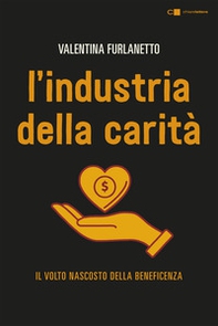 L'industria della carità - Librerie.coop