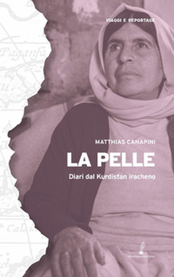 La pelle. Diari dal Kurdistan iracheno - Librerie.coop La pelle. Diari dal Kurdistan iracheno - Librerie.coop