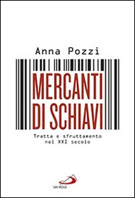 Mercanti di schiavi. Tratta e sfruttamento nel XXI secolo - Librerie.coop Mercanti di schiavi. Tratta e sfruttamento nel XXI secolo - Librerie.coop