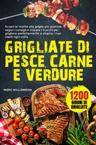 Grigliate di pesce, carne e verdure - Librerie.coop Grigliate di pesce, carne e verdure - Librerie.coop