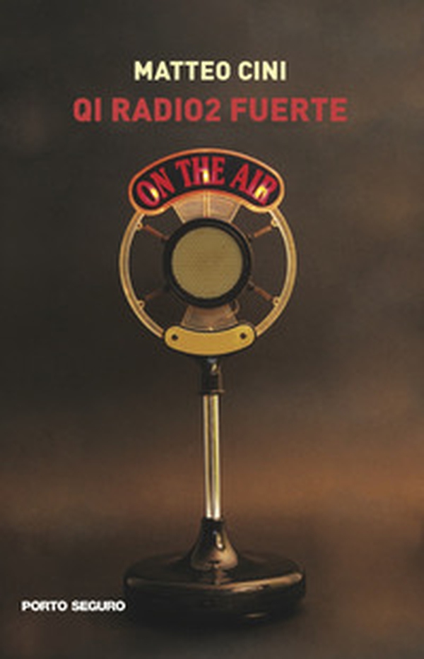 Qi Radio2 Fuerte. On the air - Librerie.coop Qi Radio2 Fuerte. On the air - Librerie.coop