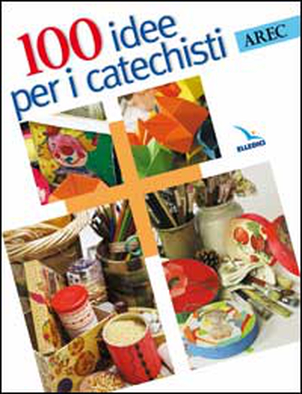 Cento idee per i catechisti - Librerie.coop Cento idee per i catechisti - Librerie.coop