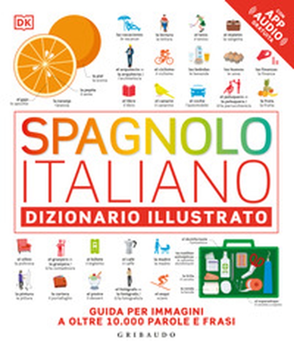 Spagnolo-italiano. Dizionario illustrato - Librerie.coop Spagnolo-italiano. Dizionario illustrato - Librerie.coop
