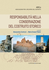 Responsabilità nella conservazione del costruito storico - Librerie.coop Responsabilità nella conservazione del costruito storico - Librerie.coop
