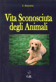 Vita nascosta degli animali - Librerie.coop
