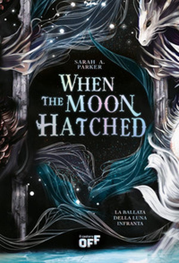 When the Moon Hatched. La ballata della luna infranta - Librerie.coop When the Moon Hatched. La ballata della luna infranta - Librerie.coop