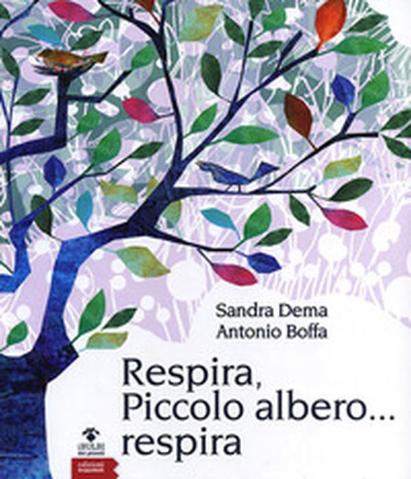 Respira, piccolo albero... respira - Librerie.coop Respira, piccolo albero... respira - Librerie.coop