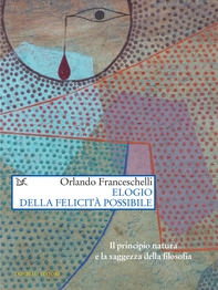 Elogio della felicità possibile - Librerie.coop Elogio della felicità possibile - Librerie.coop