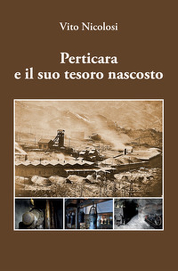 Perticara e il suo tesoro nascosto - Librerie.coop Perticara e il suo tesoro nascosto - Librerie.coop