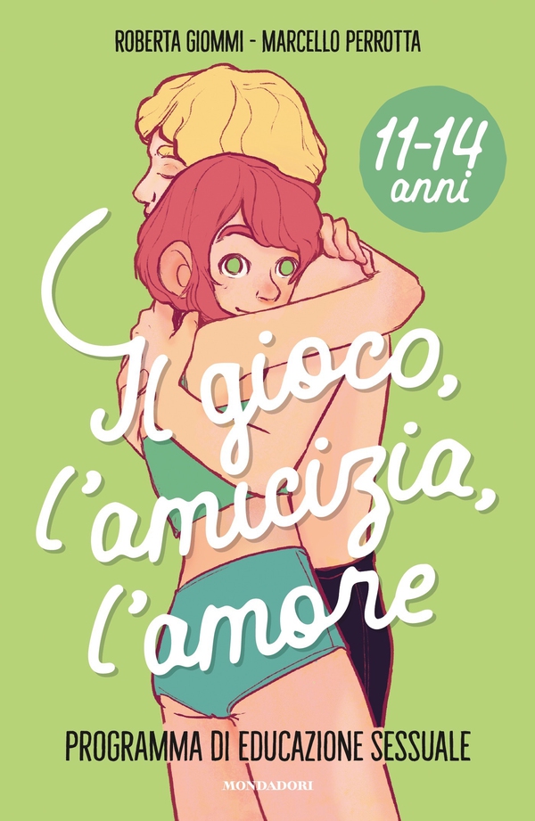 Il gioco, l'amicizia, l'amore. Programma di educazione sessuale 11-14 anni - Librerie.coop Il gioco, l'amicizia, l'amore. Programma di educazione sessuale 11-14 anni - Librerie.coop